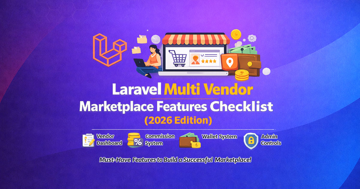 Laravel Multi Vendor Marketplace Features Checklist (2026 Edition)